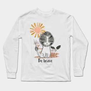 Be Brave Lion - Safari Collection Long Sleeve T-Shirt